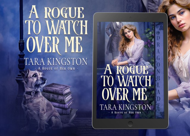A Rogue to Watch Over Me by Tara Kingston - cover image with dog and books in background